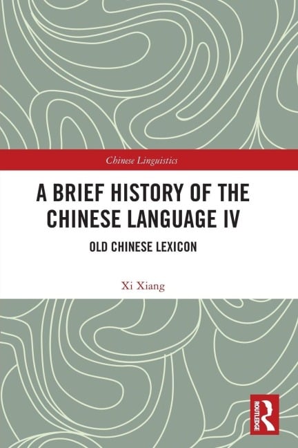 A Brief History of the Chinese Language IV - Xi Xiang
