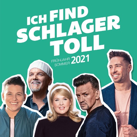 Ich Find Schlager Toll-Frühjahr/Sommer 2021 - Various