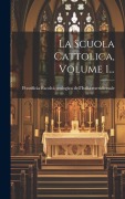 Cover-Bild zum Titel 'La Scuola Cattolica, Volume 1...' von ''