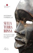 Cover-Bild zum Titel 'Sulla terra rossa. Piccolo diario di viaggio di un difensore civico in Camerun' von 'Marino Fardelli'