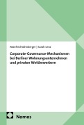 Cover-Bild zum Titel 'Corporate-Governance-Mechanismen bei Berliner Wohnungsunternehmen und privaten Wettbewerbern' von 'Manfred Kühnberger, Sarah Lenz'
