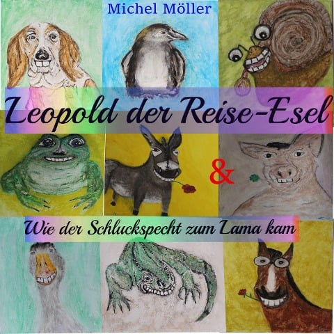 Leopold der Reise-Esel - Michel Möller