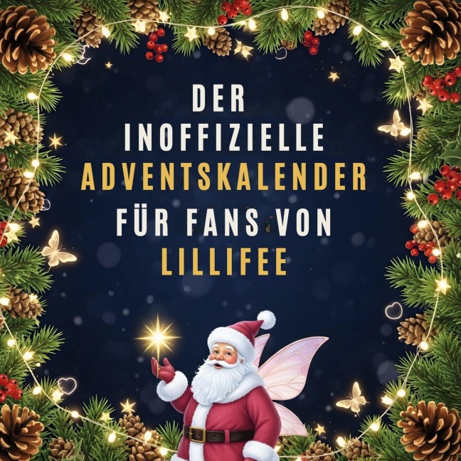 Der inoffizielle Adventskalender für Fans von Lillifee - Sarah Keller