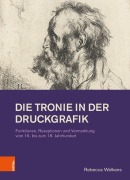 Cover-Bild zum Titel 'Die Tronie in der Druckgrafik' von 'Rebecca Welkens'