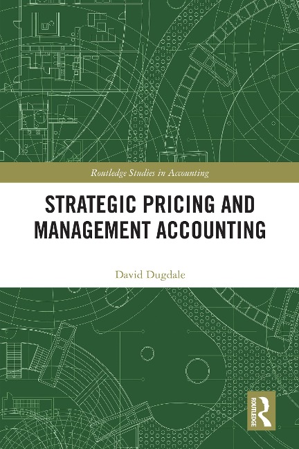 Strategic Pricing and Management Accounting - David Dugdale