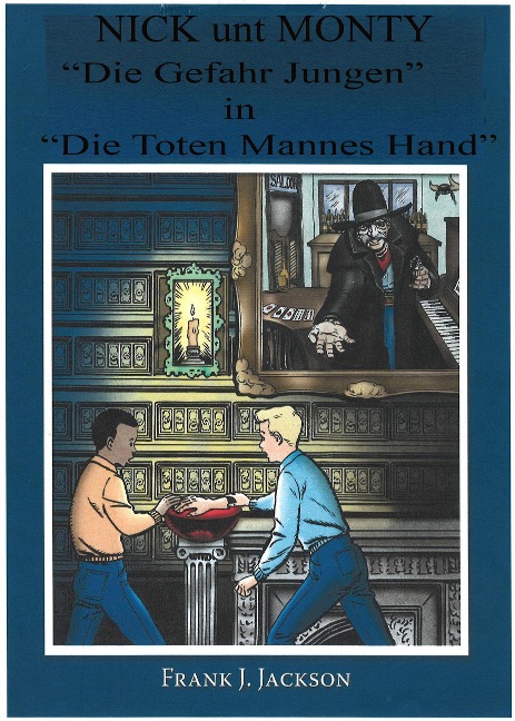 Nick und Monty "Die Gefahr Jungen" in "Des Toten Mannes Hand" - Frank Jackson