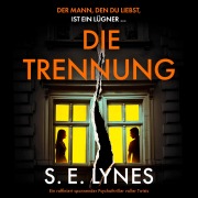 Cover-Bild zum Titel 'Die Trennung' von 'S. E. Lynes'