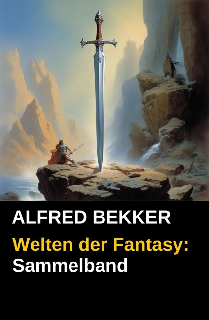 Welten der Fantasy - Alfred Bekker