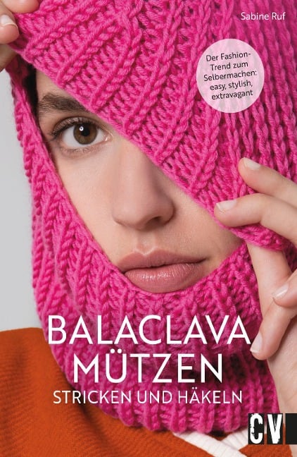 Balaclava Mützen stricken und häkeln - Sabine Ruf