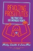 Cover-Bild zum Titel 'Revolting Prostitutes' von 'Juno Mac, Molly Smith'