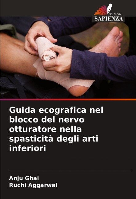 Guida ecografica nel blocco del nervo otturatore nella spasticità degli arti inferiori - Anju Ghai, Ruchi Aggarwal