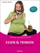 Cover-Bild zum Titel 'Essen und Trinken in der Schwangerschaft' von 'Ingeborg Hanreich'