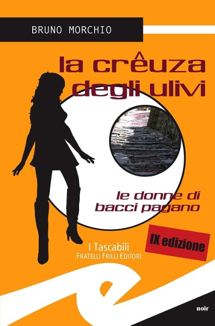 La crêuza degli ulivi. Le donne di Bacci Pagano - Bruno Morchio