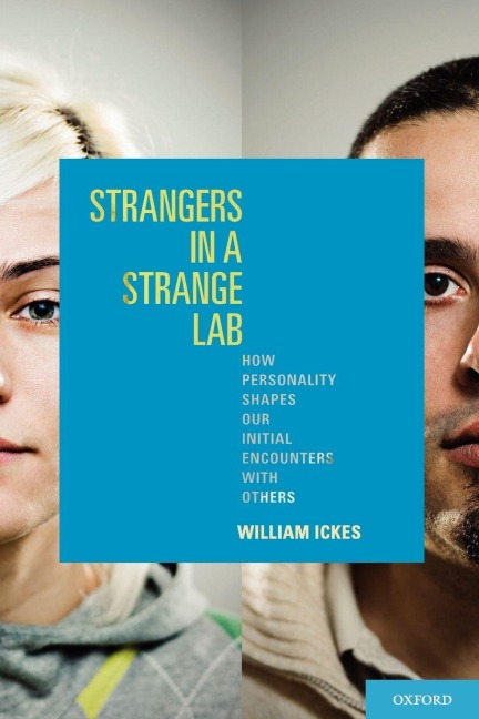 Strangers in a Strange Lab - William Ickes