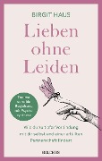 Cover-Bild zum Titel 'Lieben ohne Leiden' von 'Birgit Haus'