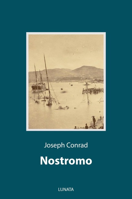 Nostromo - Joseph Conrad