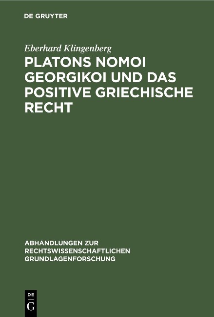 Platons Nomoi georgikoi und das positive griechische Recht - Eberhard Klingenberg