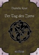 Cover-Bild zum Titel 'DSA 76: Der Tag des Zorns' von 'Daniela Knor'