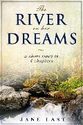 The River in Her Dreams - Jane Last