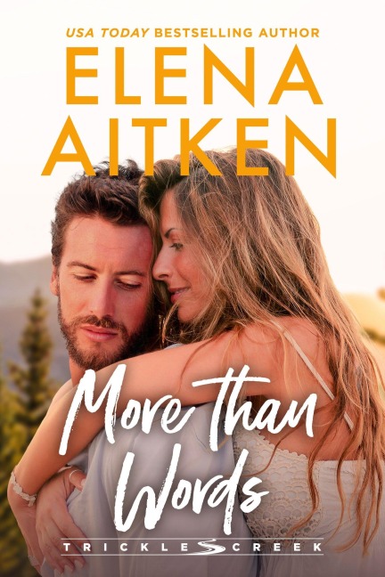 More Than Words (Trickle Creek: The Lyons, #2) - Elena Aitken