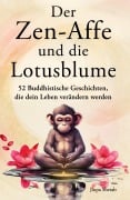 Cover-Bild zum Titel 'Der Zen-Affe und die Lotusblume' von 'Jinpa Sherab'