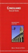 Cover-Bild zum Titel 'Conegliano. Perla del Veneto' von 'Giovanna Baldissin Molli, Dario Canzian, Antonio Calò'