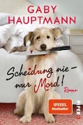 Cover-Bild zum Titel 'Scheidung nie - nur Mord!' von 'Gaby Hauptmann'