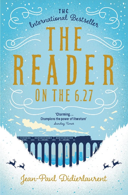 The Reader on the 6.27 - Jean-Paul Didierlaurent