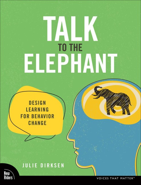 Talk to the Elephant - Julie Dirksen