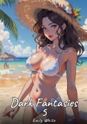 Dark Fantasies. 5 - Emily White