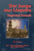 Cover-Bild zum Titel 'Die Liegnitz-Trilogie - 3. Der Junge aus Liegnitz' von 'Siegfried Kobelt'