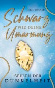Cover-Bild zum Titel 'Schwarz wie deine Umarmung' von 'Julie Craner'