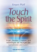 Cover-Bild zum Titel 'Touch the Spirit' von 'Jürgen Pfaff'