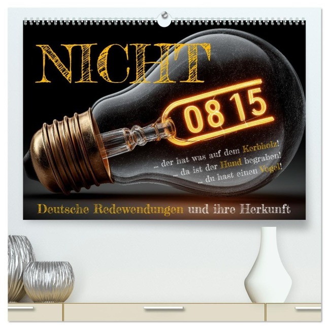 Nicht 08/15 - Deutsche Redewendungen und ihre Herkunft (hochwertiger Premium Wandkalender 2026 DIN A2 quer), Kunstdruck in Hochglanz - Mb Fotografie