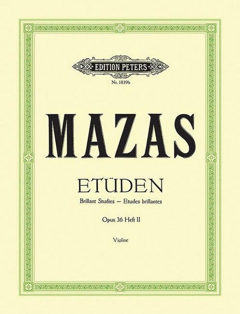Studies Op. 36 for Violin -- Études Brillantes - Jacques Féréol Mazas, Walther Davisson