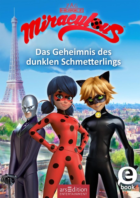 Miraculous - Das Geheimnis des dunklen Schmetterlings (Miraculous 11) - 