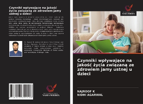 Czynniki wp¿ywaj¿ce na jako¿¿ ¿ycia zwi¿zan¿ ze zdrowiem jamy ustnej u dzieci - Najroof K, Nidhi Agarwal