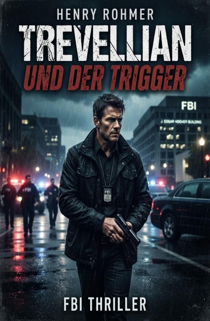 Trevellian und der Trigger: FBI Thriller - Henry Rohmer