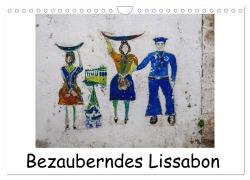 Cover-Bild zum Titel 'Bezauberndes Lissabon (Wandkalender 2026 DIN A4 quer), CALVENDO Monatskalender' von 'Gabi Hampe'