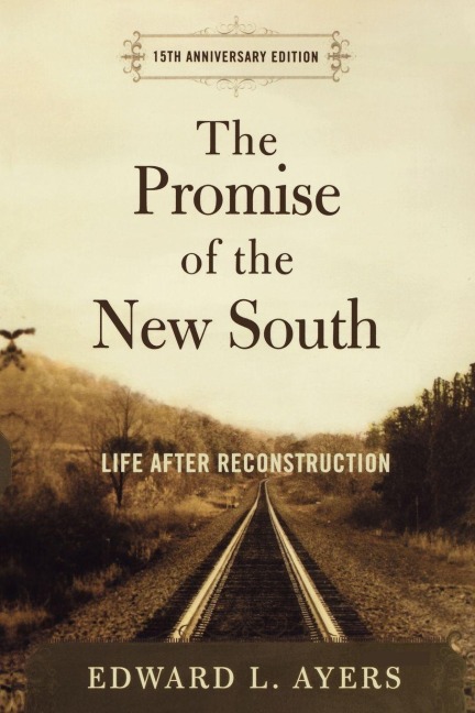 The Promise of the New South - Edward L. Ayers