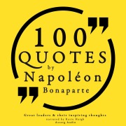 Cover-Bild zum Titel '100 quotes by Napoleon Bonaparte' von 'Napoleon Bonaparte'