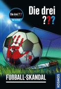 Cover-Bild zum Titel 'Die drei ??? Fußball-Skandal' von 'Christoph Dittert'