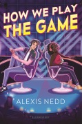 Cover-Bild zum Titel 'How We Play the Game' von 'Alexis Nedd'