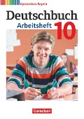Deutschbuch Gymnasium 10. Jahrgangsstufe - Bayern - Arbeitsheft mit Lösungen - Katrin Flexeder-Asen, Markus Peter, Martin Scheday, Konrad Wieland