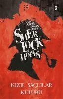Sherlock Holmes - Kizil Saclilar Kulübü - Arthur Conan Doyle