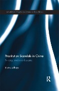 Cover-Bild zum Titel 'Prostitution Scandals in China' von 'Elaine Jeffreys'