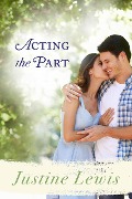 Acting the Part - Justine Lewis