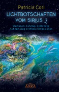 Cover-Bild zum Titel 'LICHTBOTSCHAFTEN VOM SIRIUS Band 2' von 'Patricia Cori'