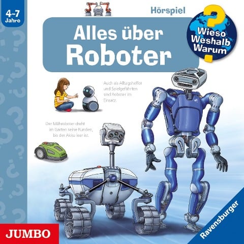 Wieso? Weshalb? Warum? Alles über Roboter - Andrea Erne, Sonja Szylowicki