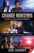 Change Horizon: Three Novellas - Gun Brooke